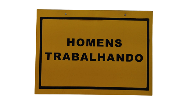 PLACA PS 2,00MM 20X30CM ESC:. PERIGO HOMENS TRABALHANDO