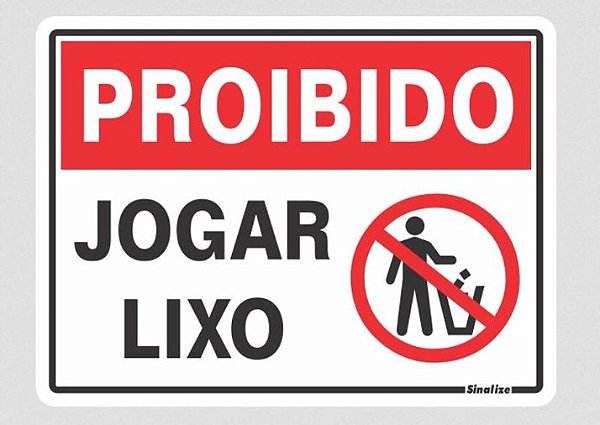 PLACA EM POLIESTIRENO 15X20 CM PROIBIDO JOGAR LIXO 220 AU
