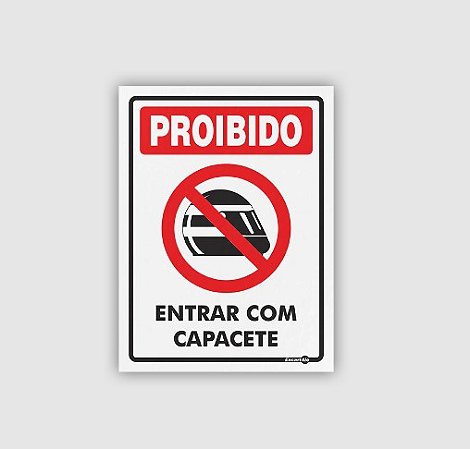 PLACA PS 0,80MM 15X20CM PS618 PROIBIDO ENTRAR COM CAPACETE