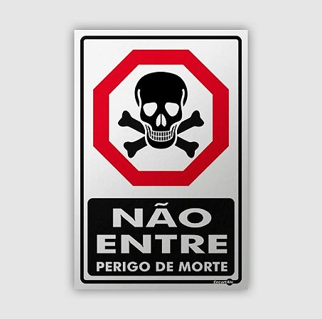 PLACA PS 0,80MM 20X30CM PS18 NAO ENTRE PERIGO DE VIDA