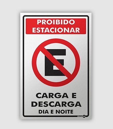 PLACA PS 0,80MM 20X30CM PS113 PROIBIDO EST. CARGA E DESCARGA