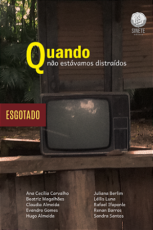Quando não estávamos distraídos, vários autores