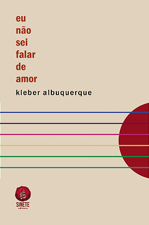 Eu não sei falar de amor, Kleber Albuquerque