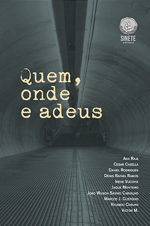 Quem, onde e adeus, vários autores
