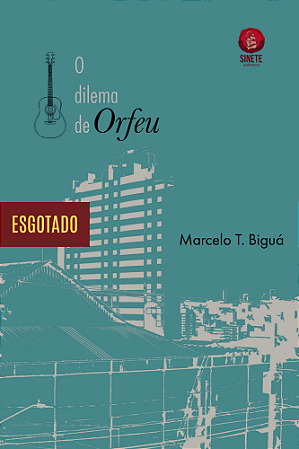 O dilema de Orfeu, Marcelo T. Biguá