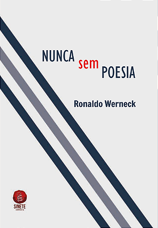 Nunca sem poesia, Ronaldo Werneck