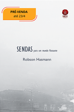 Sendas para um mundo flutuante, Robson Hasmann