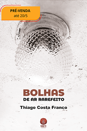 Bolhas de ar rarefeito, Thiago Costa Franco