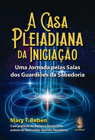 A Casa Pleiadiana da Iniciação