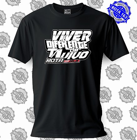 CAMISETA ROTA 163 VIVER É DIFERENTE DE TA VIVO