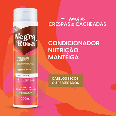 Condicionador Nutrição Manteiga Negra Rosa 300ML