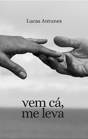 Vem Cá, Me Leva