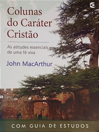 COLUNAS DO CARÁTER CRISTÃO - JOHN PIPER