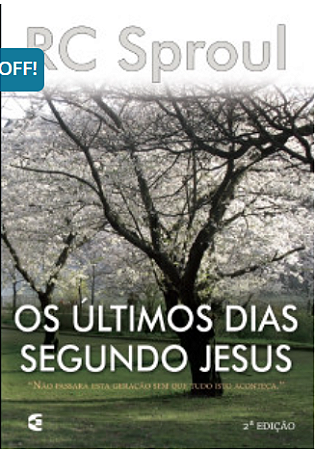 OS ÚLTIMOS DIAS SEGUNDO JESUS -  RC SPROUL