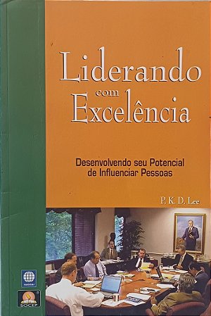 Liderando com Excelência - P.K.D Lee