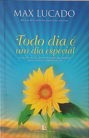 TODO DIA É UM DIA ESPECIAL- MAX LUCADO