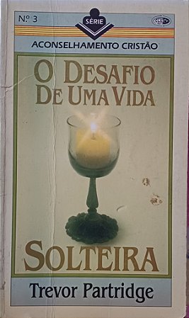 O desafio de uma vida solteira- Trevor Partridge