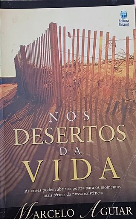 NOS DESERTOS DA VIDA- MARCELO AGUIAR