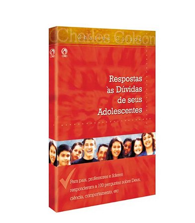 RESPOSTAS ÀS DUVIDAS DE SEUS ADOLESCENTES- CHARLES COLSOB