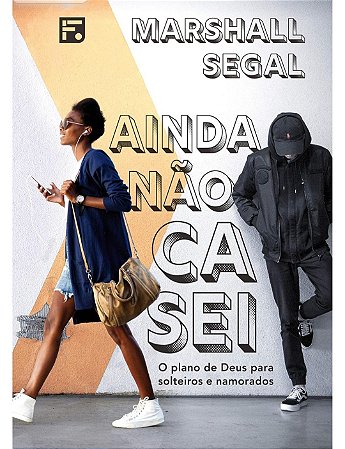 AINDA NÃO CASEI- MARSHALL SEGAL