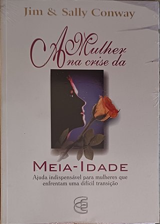 A MULHER NA CRISE DA MEIA IDADE- TIM & SALLY CONWAY