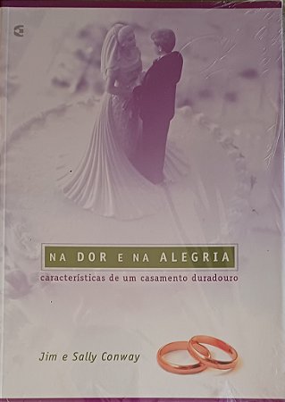 NA DOR E NA ALEGRIA- JIM E SALLY CONWAY