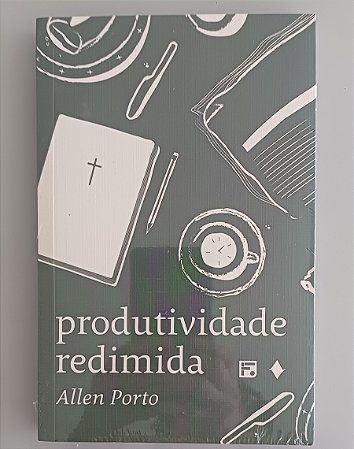 Produtividade redimida- Allen Porto