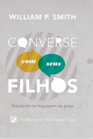 Converse com seus filhos-Willian P Smith