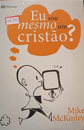 Eu sou mesmo um cristão?- Mike McKinley