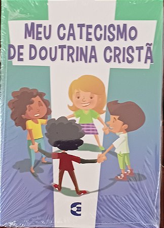 MEU CATECISMO DE DOUTRINA CRISTÃ