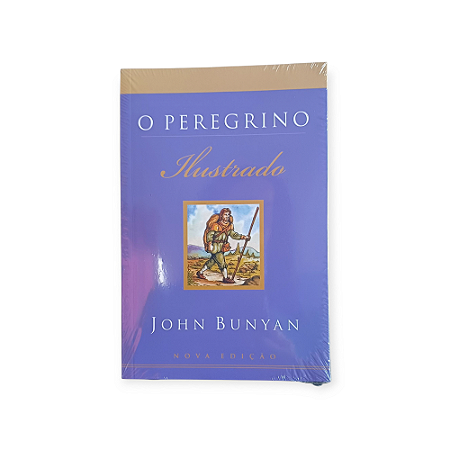 O PEREGRINO ILUSTRADO- JOHN BUNYAN