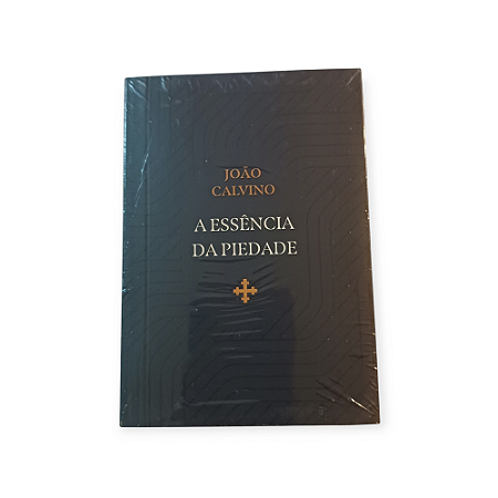 A ESSÊNCIA DA PIEDADE- CALVINO