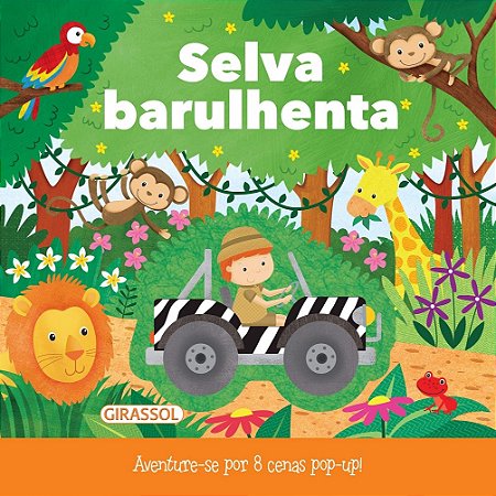 LIVRO AVENTURA COLORIDA SELVA BARULHENTA COM POP UP