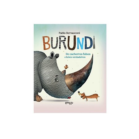 LIVRO BURUNDI DE CACHORROS FALSOS E LEOES VERDADEIROS
