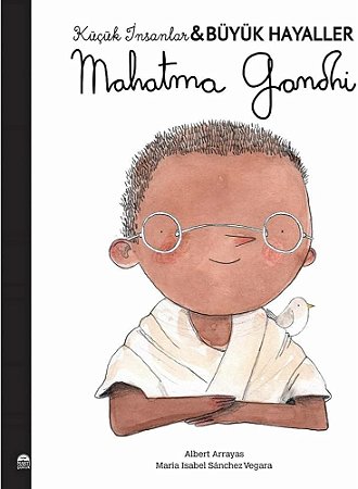 GENTE PEQUENA GRANDES SONHOS MAHATMA GANDHI