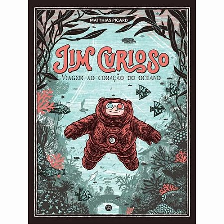 LIVRO JIM CURIOSO VIAGEM AO CORACAO DO OCEANO