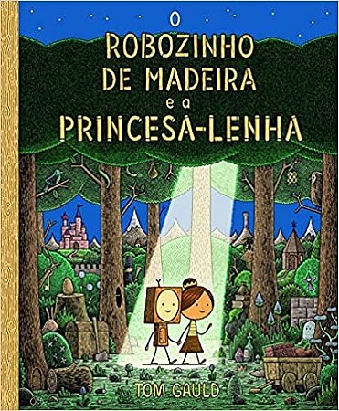 LIVRO O ROBOZINHO DE MADEIRA E A PRINCESA LENHA