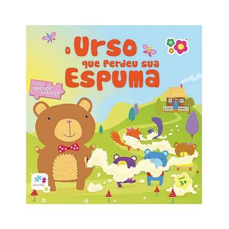 LIVRO QUEBRA CABECA O URSO QUE PERDEU SUA ESPUMA