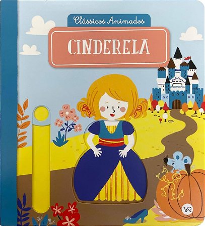 LIVRO CLASSICOS ANIMADOS CINDERELA NV