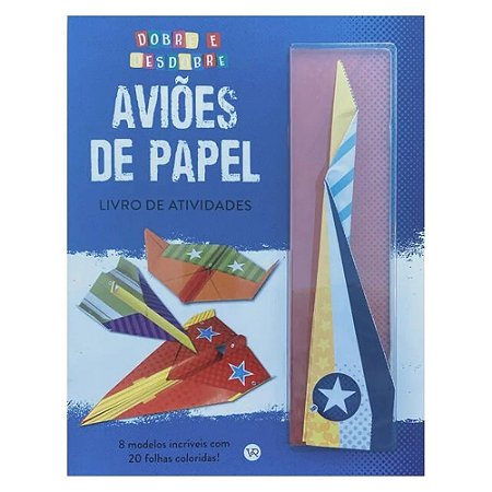 LIVRO DOBRE E DESDOBRE AVIOES DE PAPEL