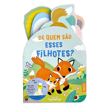 LIVRO MEU ALO SONORO DE QUEM SAO ESSES FILHOTES