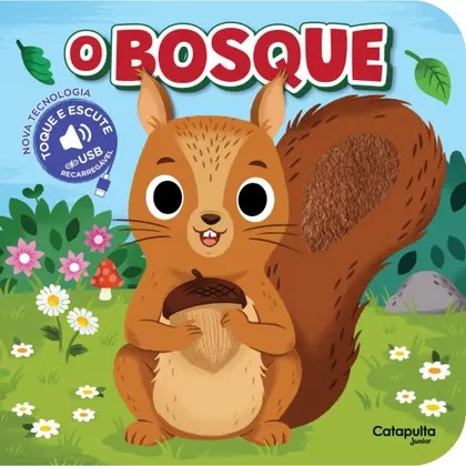 LIVRO TOQUE E ESCUTE O BOSQUE