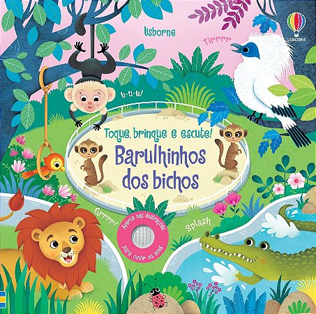 LIVRO BARULHINHOS DOS BICHOS TOQUE BRINQUE E ESCUTE