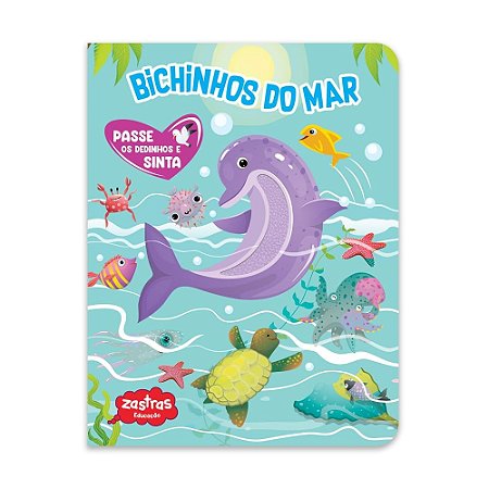 LIVRO BICHINHOS DO MAR  PASSE OS DEDINHOS E SINTA