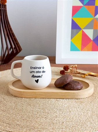Conjunto Café Ensinar é um Ato de Amor Canequinha com bandeja