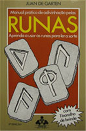 MANUAL PRÁTICO DE ADIVINHAÇÃO PELAS RUNAS - Aprenda a usar as Runas para ler a Sorte