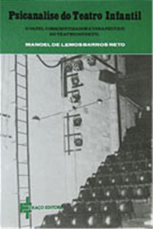 PSICANÁLISE DO TEATRO INFANTIL - O papel conscientizador e terapêutico do teatro infantil