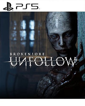 BrokenLore: UNFOLLOW PS5 Mídia Digital