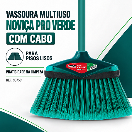 VASSOURA NOVICA VERDE C/ CABO 9675C SUPERPRO