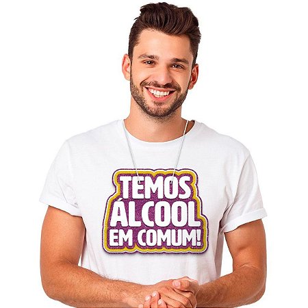 PLACA CARNAVAL TEMOS ALCOOL EM COMUM I